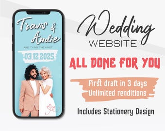 May include: A mobile phone screen displaying a wedding website design template with a couple's photo and the text "Travis & Andie are tying the knot 03.12.2025". The text "Wedding Website All Done For You" is displayed in a pink box with the text "First draft in 3 days Unlimited renditions" and "Includes Stationery Design" below.