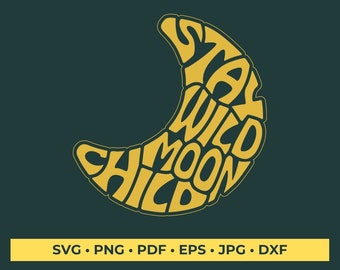 Stay Wild Moon Child Word Art SVG