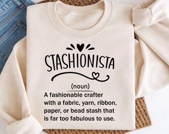 Stashionista SVG | Funny Crafter Definition | Sewing Quote PNG | Crafting Gift