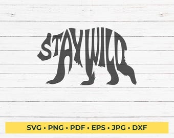 Stay wild Bear Word Art SVG Cut File