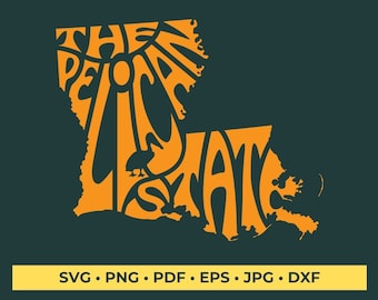 The Pelican State Word Art in Louisiana Shape SVG Cut File