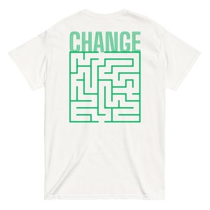 white tshirt, change prints t shirt, front back print tshirt, positive inspiration tee, change tee, motivational gift, workout t-shirt, yoga
