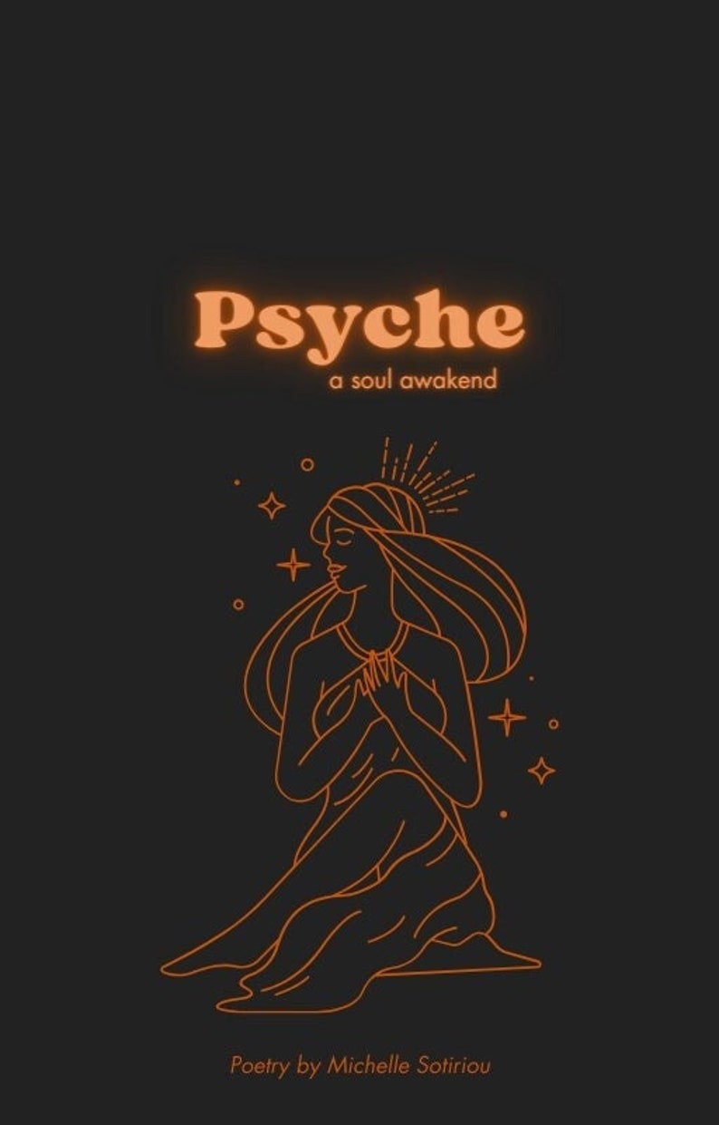 Psyche, a Soul Awakened. A book of poems.