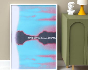 Maybe it Was All a Dream Print, Psychedelic Dreamy Pastel Poster, Surreal Y2K Vaporwave Wall Art, Dopamine Decor, Indie Alt Art, [Trippy]