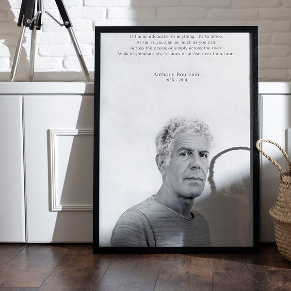 Anthony Bourdain "As Far As You Can, As Much As You Can" Famous Quotes - Wall Art Decor - Gifts For Homes - Prints For Framing