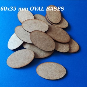 Oval  60x35 mm , 75x42 mm , 90x52 mm , 105x70 mm , 120x95 mm , 150x50 mm , 170x105 mm , 180x120 mm MDF / HDF bases