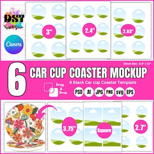 May include: Six blank car cup coaster mockups with a variety of sizes, including 3 inches, 2.4 inches, 2.63 inches, 3.75 inches, and 2.7 inches. The mockups feature a green hill, blue sky, and white clouds. The sheet size is 8.5 inches by 11 inches. The mockups are available in PSD, AI, JPG, PNG, SVG, and EPS formats.