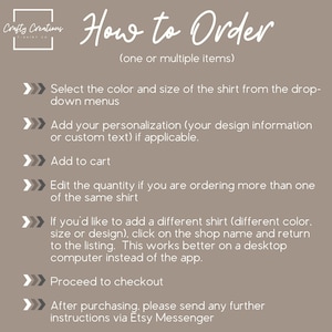 May include: A graphic with instructions on how to order a shirt. The text includes steps like selecting color and size, adding personalization, adding to cart, editing quantity, and proceeding to checkout. The background is a solid taupe color.