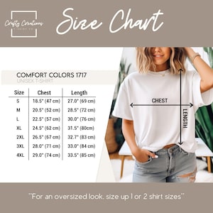 May include: A white Comfort Colors unisex t-shirt with a size chart. The chart lists chest and length measurements in inches and centimeters for sizes S to 4XL. The text advises sizing up for an oversized look.