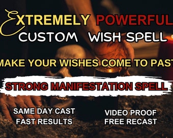 CUSTOM SPELL CAST, Enchantement personnalisé, sort personnel, Custom Wish Spell Cast, lancement de sorts personnalisés, lancement de sorts le jour même