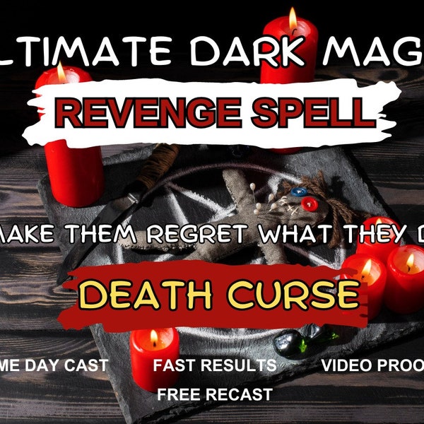 Fast effect revenge spell, cursed revenge spell, enemy revenge spell, death cursed spell, cursed death spell, curse-spell cast, spellcasting