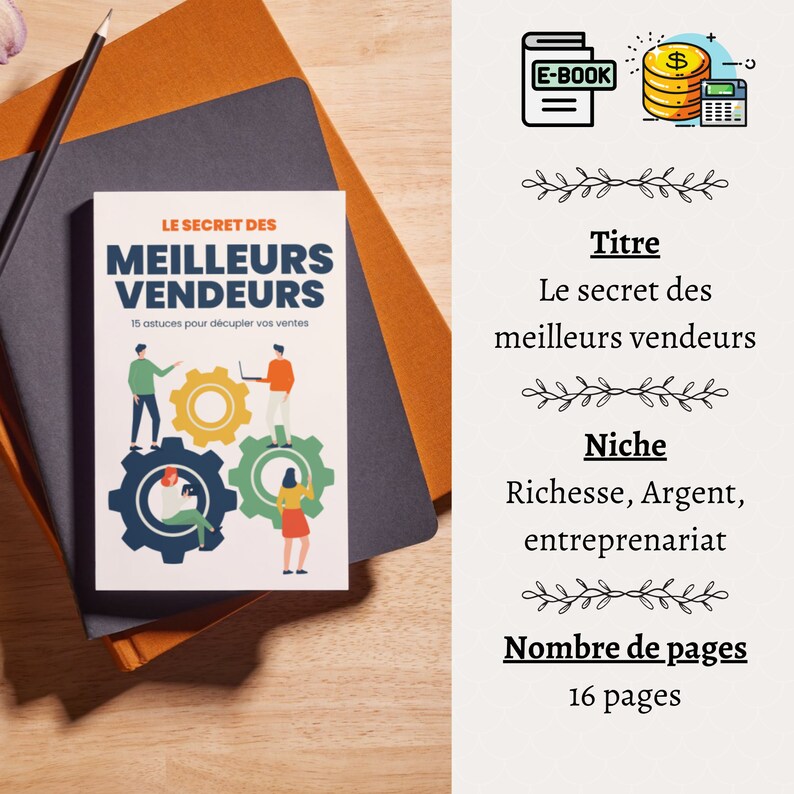 May include: A book cover with the title "Le Secret Des Meilleurs Vendeurs" with 15 tips to increase sales. The cover features a colourful illustration of three people working together on gears.
