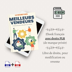 May include: A digital product cover with a colourful illustration of gears and people. The text on the cover reads "Le Secret Des Meilleurs Vendeurs 15 astuces pour d&eacute;cupler vos ventes". The text below the image reads "Ebook fran&ccedil;ais avec droits PLR (de marque priv&eacute;e) Libre de droits, pour modification ou revente".