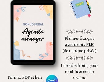 May include: A digital tablet displaying a colorful graphic design with the text "MON JOURNAL Agenda ménager". The text "Format PDF et lien vers template Canva!" is at the bottom of the screen. A blue and white notebook with a red ribbon is in the upper right corner of the image. The text "Planner français avec droits PLR (de marque privée) Libre de droits, pour modification ou revente" is below the notebook. The Canva logo is in the lower right corner of the image.