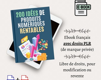 PLR Ebook in French - 200 profitable digital product ideas - 15 pages - Private label rights - Entrepreneurship - Investment