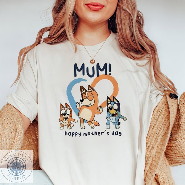 Bluey Mum Happy Mothers Day Unisex Shirt, Bluey Mom Shirt, Best Mom Ever Shirt