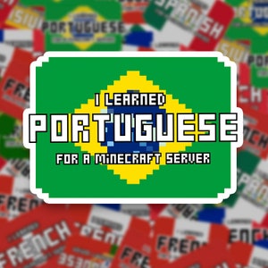May include: A green, yellow, and blue pixelated image of the Brazilian flag with the text "I learned Portuguese for a Minecraft server" on a white background.