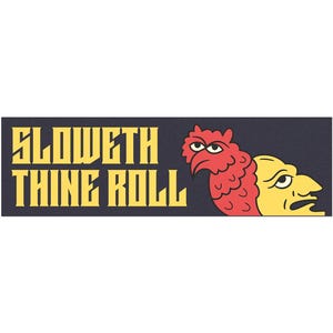 Sloweth Thine Roll Magnetic Bumper Sticker, Funny Medieval Car Magnet, Weird Car Accessories, Unhinged Car Decals, Gen Z Meme Bumper Magnet
