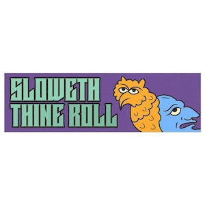 Sloweth Thine Roll Magnetic Bumper Sticker, Funny Medieval Car Magnet, Weird Car Accessories, Unhinged Car Decals, Gen Z Meme Bumper Magnet