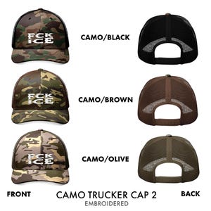 May include: Embroidered camo trucker caps in black, brown, and olive green. Each cap features the text "FCK ICE" in white. The back of each cap has a mesh design for breathability.