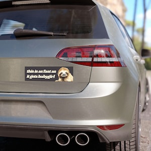 Anti Tailgating Funny Magnetic Bumper Sticker, Gen Z Meme Bumper Magnet, Unhinged Car Accessories Cute Slow Driver Gift for New Driver Sloth image 4