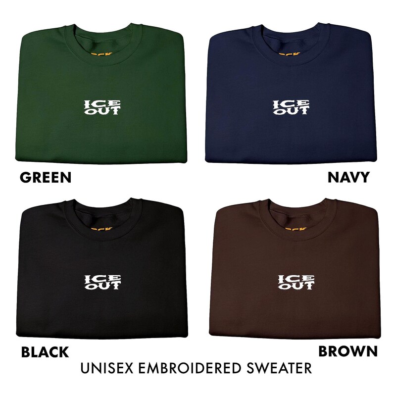 Puede incluir: Cuatro su&eacute;teres unisex bordados en verde, azul marino, negro y marr&oacute;n. Cada su&eacute;ter tiene el texto "ICE OUT" bordado en blanco. La imagen tambi&eacute;n incluye los nombres de los colores: "GREEN", "NAVY", "BLACK" y "BROWN".