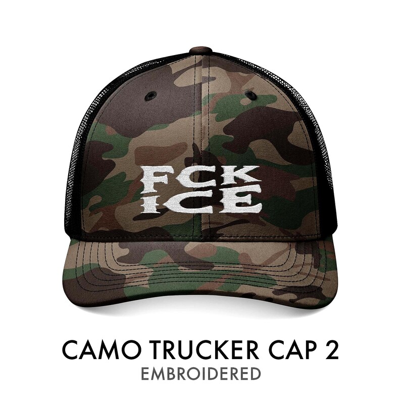 May include: Camouflage trucker cap with a black mesh back and a curved brim. The front of the cap features the white embroidered text "FCK ICE". The cap is a mix of green, brown, and black.