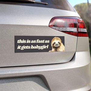 Anti Tailgating Funny Magnetic Bumper Sticker, Gen Z Meme Bumper Magnet, Unhinged Car Accessories Cute Slow Driver Gift for New Driver Sloth image 2