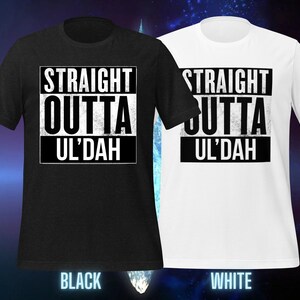 Straight Outta Ul'dah - FFXIV Shirt, Unisex T-Shirt, Gamer Shirt