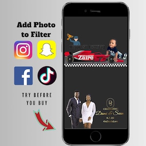 May include: A smartphone screen displays a custom filter design. The filter includes a red race car with the name "Zaire", a baby, and the text "Happy 1st Birthday." Social media icons and the text "Try Before You Buy" are also visible.