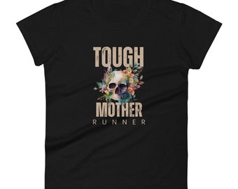 Tough Mother Runner- Camiseta de manga corta para mujer