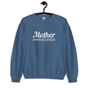 Mother Runner Unisex Sweatshirt gift for runner funny runner shirt half marathon runner funny running shirt fitness apparel