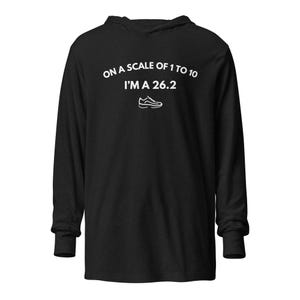 On a scale of 1 to 10 I'm a 26.2 Hooded long-sleeve tee - marathon shirt - race shirt - running shirt - runner - run shirt