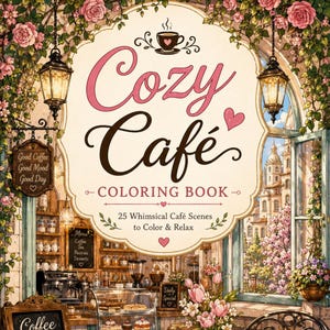 May include: A detailed illustration of a cozy cafe scene, featuring a coloring book titled "Cozy Café." The image includes a cafe interior with coffee, pastries, and the text "Enjoy the little things."