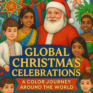 May include: Illustration of diverse children and Santa Claus celebrating Christmas. The image features a Christmas tree, a star, and the text "GLOBAL CHRISTMAS CELEBRATIONS" and "A COLOR JOURNEY AROUND THE WORLD".