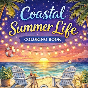 K&ouml;nnte beinhalten: Farbenfrohe Illustration f&uuml;r ein Malbuch mit dem Titel "Coastal Summer Life". Das Cover zeigt eine Strandszene mit Adirondack-St&uuml;hlen, einem Anker und einem Sonnenuntergang. Der Himmel ist voller Sterne und Lichterketten.