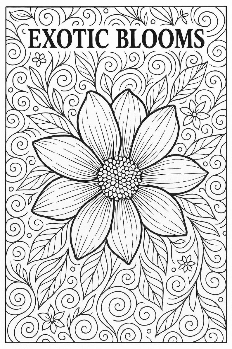 May include: A black and white line drawing of a flower with intricate details. The flower is surrounded by swirling vines and leaves. The text "EXOTIC BLOOMS" is at the top of the image.