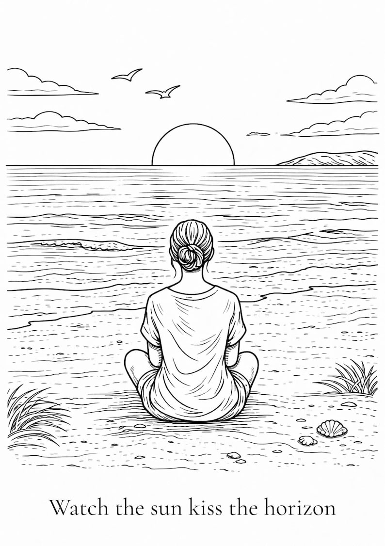 K&ouml;nnte beinhalten: Schwarz-Wei&szlig;-Linienkunst-Illustration einer Person, die am Strand sitzt und bei Sonnenuntergang dem Meer zugewandt ist. Der Text "Watch the sun kiss the horizon" befindet sich am unteren Rand des Bildes. M&ouml;wen fliegen am Himmel.