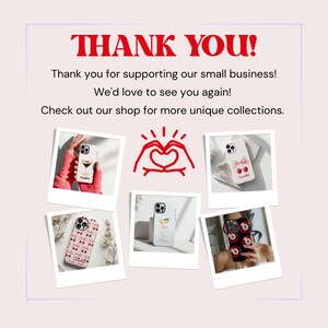 May include: Thank you for supporting our small business! We'd love to see you again! Check out our shop for more unique collections.  A collage of six images showcasing different phone cases with various designs, including cherries, a cocktail glass, a heart, a floral pattern, and a set of numbers.