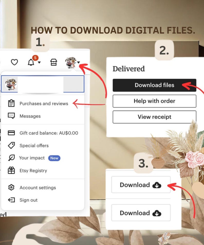 May include: A screenshot showing instructions on how to download digital files. The steps include navigating to purchases and reviews, clicking "Download files," and then clicking the "Download" button. The text "HOW TO DOWNLOAD DIGITAL FILES" is at the top.
