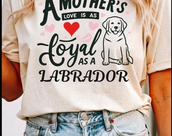 Labrador Love A Mother s Loyalty Camiseta de manga corta unisex Jersey