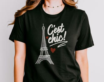 C'est Chic Shirt, Paris Aesthetic Tee, French Girl Style Top, Paris Lover Gift, Romantic Travel Tee, Cute Paris Shirt, Women's Graphic Tee