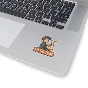 I'd TIG That Welding Sticker - Funny Rosie Welder Vinyl Sticker for Toolboxes, Laptops, or Hard Hats - TIG Welder Gift for Her or Him image 7