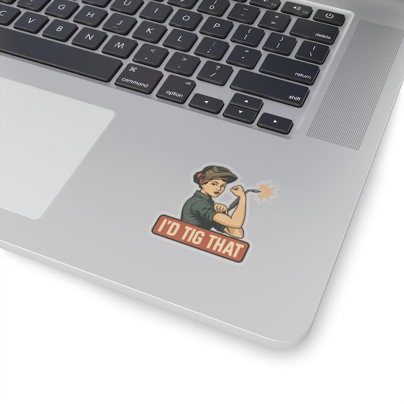 I'd TIG That Welding Sticker - Funny Rosie Welder Vinyl Sticker for Toolboxes, Laptops, or Hard Hats - TIG Welder Gift for Her or Him image 7
