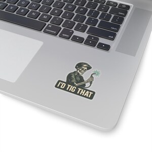I'd TIG That Welding Sticker: Skeleton Welder Pun - Funny Welder Gift image 7