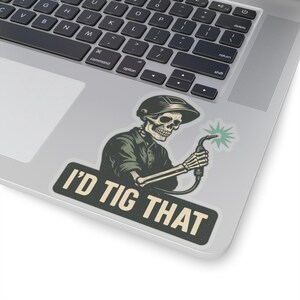 I'd TIG That Welding Sticker: Skeleton Welder Pun - Funny Welder Gift image 5
