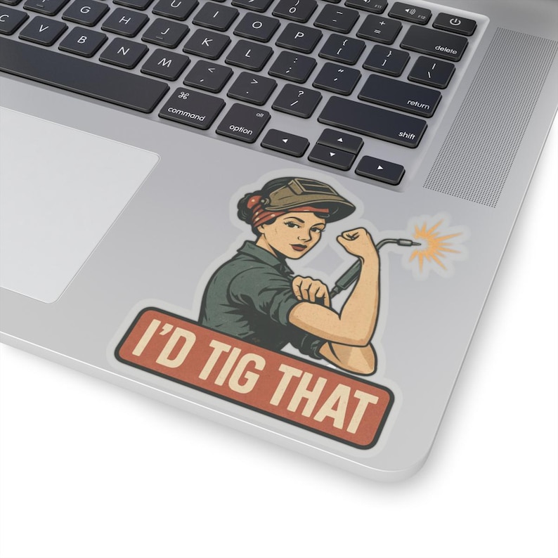 I'd TIG That Welding Sticker - Funny Rosie Welder Vinyl Sticker for Toolboxes, Laptops, or Hard Hats - TIG Welder Gift for Her or Him image 5