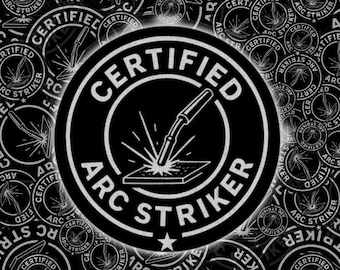 Certified Arc Striker Welder Sticker: Vinyl Decal for Helmets & Toolboxes
