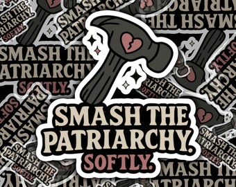Smash the Patriarchy Softly Vinyl Sticker, Feminist Art