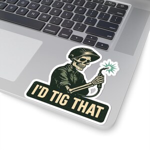 I'd TIG That Welding Sticker: Skeleton Welder Pun - Funny Welder Gift image 4